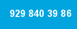 929 840 39 86 929 840 39 86